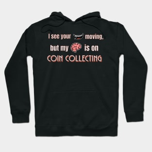 Coin Collecting Hoodie